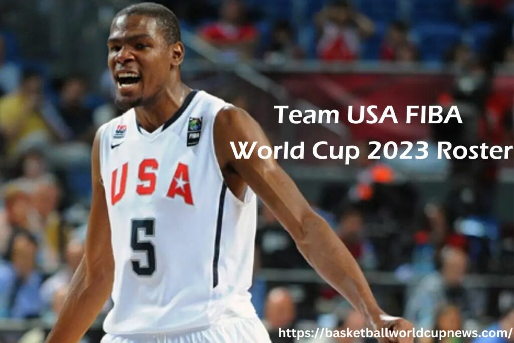 
Team USA FIBA World Cup 2023 Roster