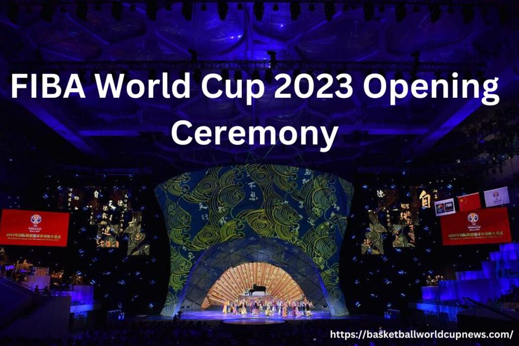 FIBA World Cup 2023 Opening Ceremony