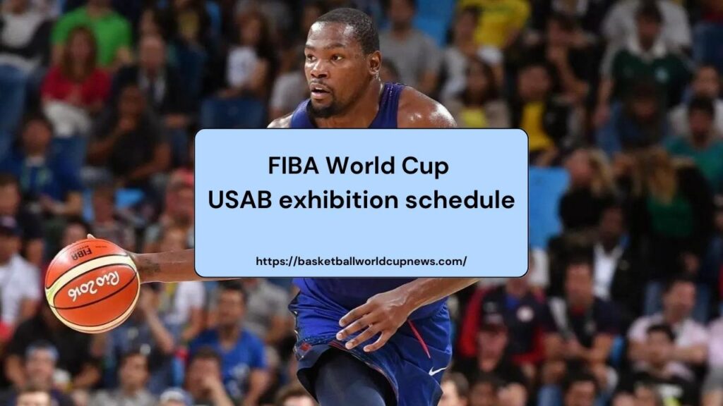 FIBA World Cup USAB exhibition schedule