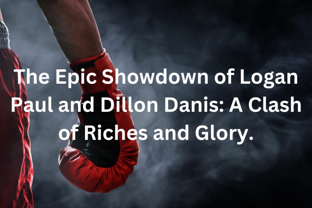 Logan Paul vs. Dillon Danis Purse, Payouts, and Salaries
