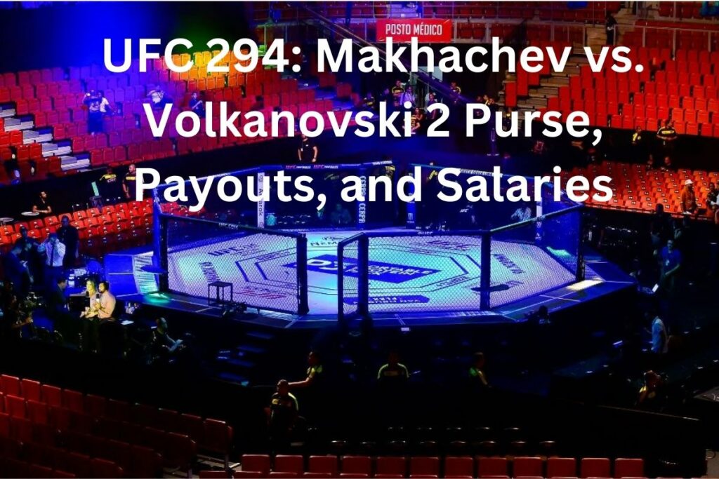 UFC 294: Makhachev vs. Volkanovski 2 - Fighter Purse Breakdown and Salaries Revealed